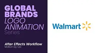 Walmart Logo Animation - Global Brands Logo Animation series - After Effects Workflow