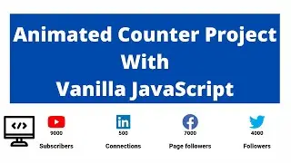 Creating a Counting Up Animated Counter with Vanilla JavaScript, HTML and CSS