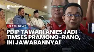 PDIP Ajak Anies usai Gagal Maju Pilkada 2024 Jadi Timses Pramono-Rano, Ini Responsnya