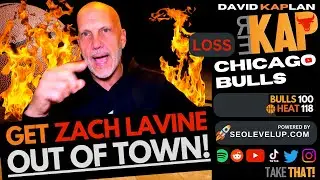 REKAP: 🏀 Chicago Bulls 118-100 loss to Miami Heat. 'Get Zach LaVine out of town!'