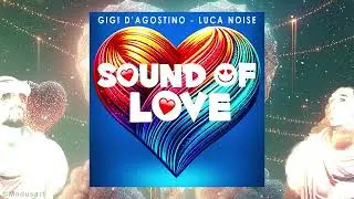 GIGI D’AGOSTINO & LUCA NOISE - GOODBYE BONSOIR (TANZEN DUB GIGI DAG & LUC ON MIX)