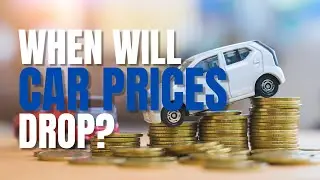 Here's When Car Prices Will Drop Like a Brick | When Will Car Prices Drop?