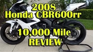 2008 Honda CBR600rr 10K Mile Review - Best Supersport For The Street