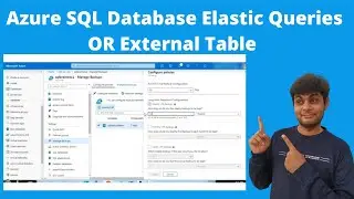 Azure SQL Database Elastic Queries OR External Table | 🔥 Free Azure SQL DBA Training 🔥