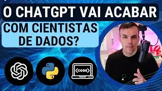 Como Utilizar o ChatGPT Para Ciência de Dados