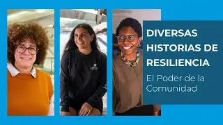 Diversas Historias de Resiliencia: El Poder de la Comunidad