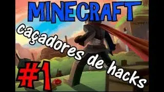 Minecraft; Caça hack   1° ep