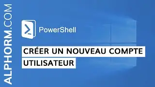 Formation PowerShell : Comment créer un nouveau compte utilisateur sous PowerShell - Vidéo Tuto