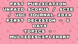 Fast Publication unpaid scopus / Sci  / ugc Journal | Fast publication 2024 journal