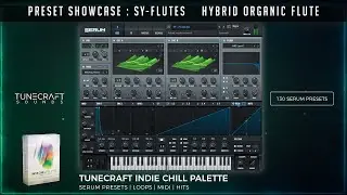 Tunecraft Indie Chill Palette - Presets Showcase [130 SERUM PRESETS | AUDIO LOOPS | MIDI & MORE]