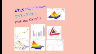 TikZ - Part 6: Plotting graphs: LaTeX Made Simple