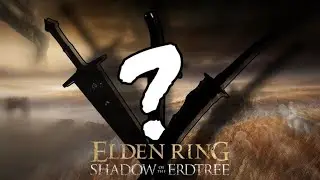 5 ОРУЖИЙ, КОТОРЫХ ВАМ НЕЛЬЗЯ ПРОПУСТИТЬ В DLC SHADOW OF THE ERDTREE