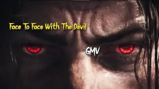►【GMV】Face To Face WIth The Devil -League of Legends/ Genshin Impact / Warframe