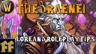 THE DRAENEI - Racial Lore & Roleplay Tips - World of Warcraft Lore