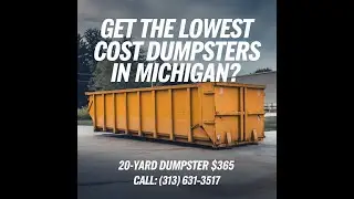 Southeast Michigan Dumpster Rental: $365 for a 20-yard Dumpster Lowest Cost Dumpsters No Hidden Fees