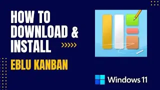 How to Download and Install eBlu Kanban For Windows