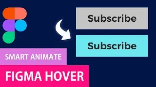 Figma Hover | Figma Button Hover Effect with Smart Animate