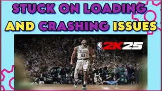 How to Fix NBA 2K25 Stuck On Loading Screen and Crashing Error | NBA 2K25 Crashing Fixed