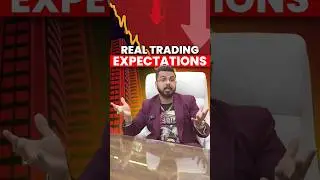 Real Trading Expectations & Strategy to Earn Money