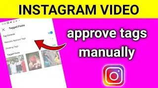 how to approve tags manually on Instagram