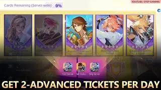 Last 2-Limited Cards, Full guide to Get 2-Advanced Tickets per day!