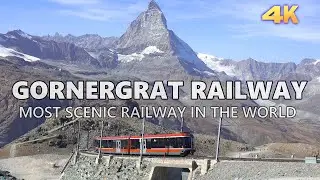 GORNERGRAT SCENIC RAILWAY - SWITZERLAND, ZERMATT 4K