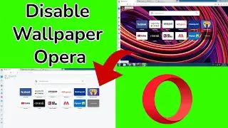 How to Turn On / Turn Off Wallpaper on Opera Browser?