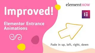 Improving The Default Elementor Entrance Animations
