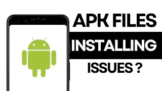 How to Fix APK Files not Installing on Android