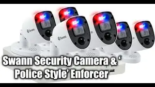 Swann Security Camera & ‘Police Style’ Enforcer