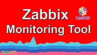 zabbix monitoring tool Installation CentOS 8 | Open-source Enterprise | Tech Arkit