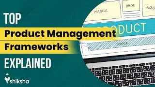 What Product Management Frameworks do top product companies use? | Product management frameworks
