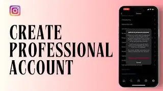 How to Create Professional Account on Instagram