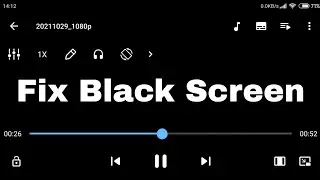 How To Fix Black Screen On MX Player