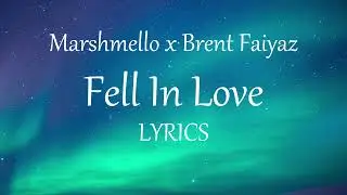 Marshmello x Brent Faiyaz - Fell In Love (Official Lyrics)