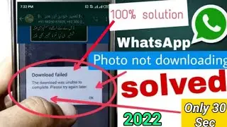 Whatsapp photo not downloading | Fix the download was unable to complete please try again later