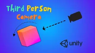 How to Create a Third Person Camera - Unity Tutorial