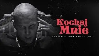 Szpaku & Kubi Producent - Kochaj Mnie