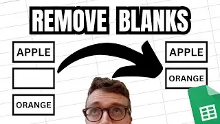 How to REMOVE BLANKS in Google Sheets