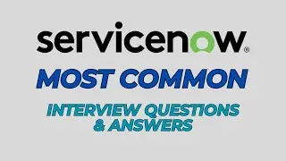 ServiceNow Interview Questions and Answers for 2025