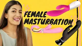 Female Masturbation | Leeza Mangaldas