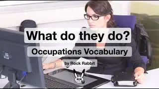 Jobs and Occupations Vocabulary and Sentences - What do they do?