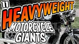 11 Heavyweight Giants Of The Motorcycle World