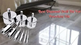 Best Diamond Drill Bit For Porcelain Tile - Top Five Product of 2021