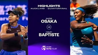 Naomi Osaka vs. Hailey Baptiste | 2025 Auckland Quarterfinals | WTA Match Highlights