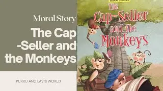 The Cap-Seller and the Monkeys |Read Aloud Stories| Short Stories For Kids| Bedtime Stories 