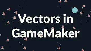 Vectors in GameMaker Studio 2.3