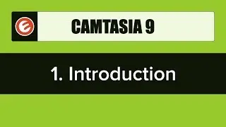 Camtasia 9 Tutorials | Introduction To Camtasia 9 - Basic Tutorial Series