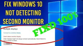 Fix Windows 10 Not Detecting Second Monitor Tutorial 2021