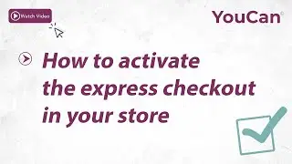 #YouCan: How to activate the express checkout in your store